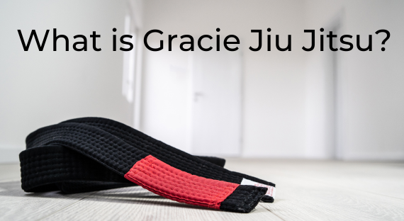 What is Gracie Jiu Jitsu?
